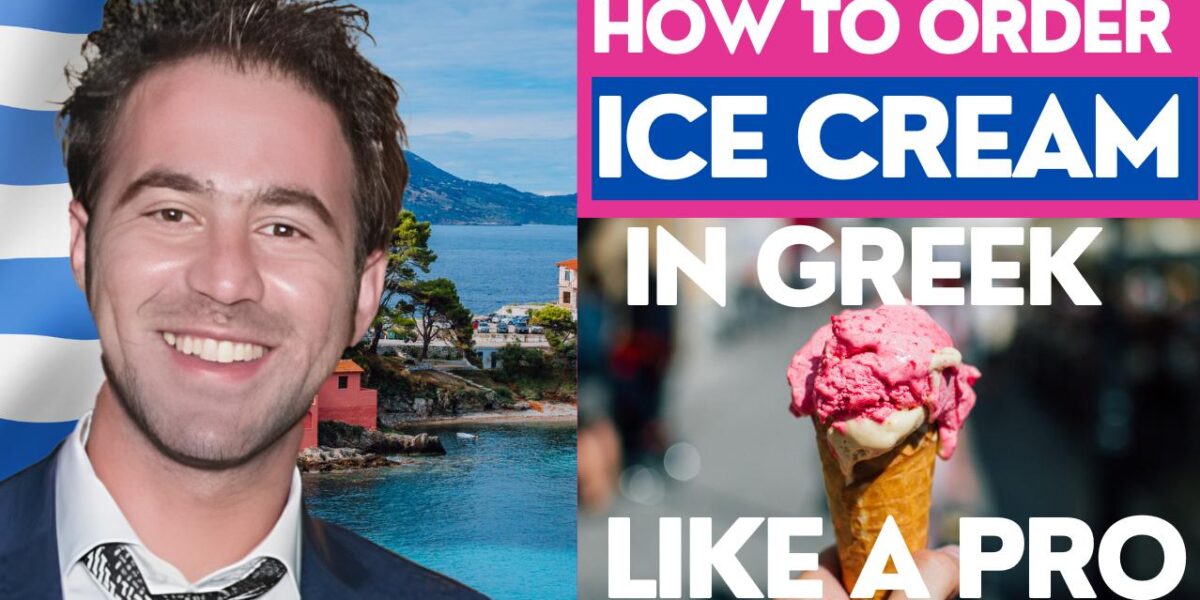 How to ORDER ICE CREAM in Greek LIKE A PRO